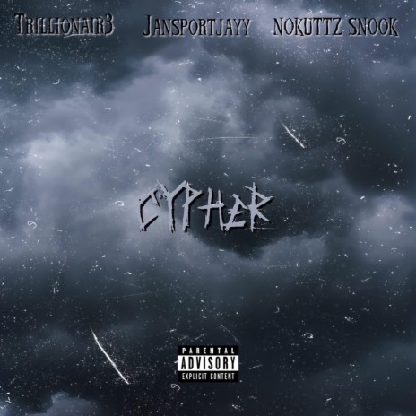 Cypher ft. NOCUTTZSNOOK & Jansportjayy | Boomplay Music