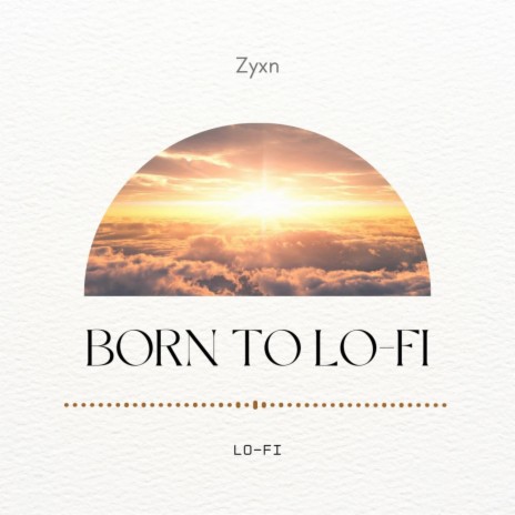 Born to Lo Fi