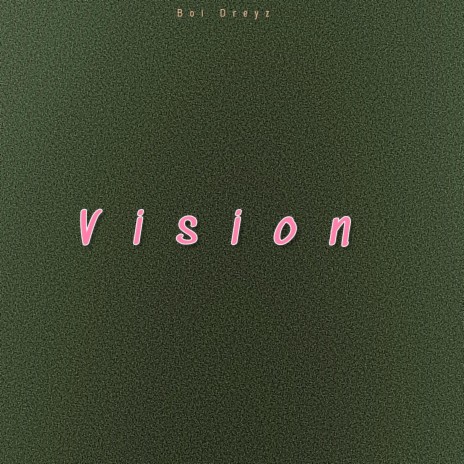 Vision (Slowed Down)