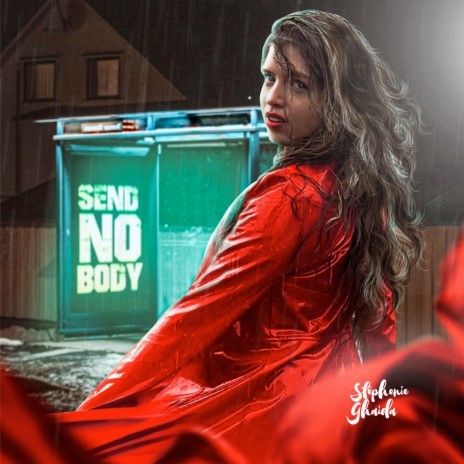 Send Nobody | Boomplay Music