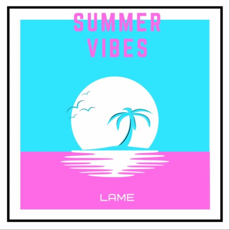 Summer Vibes | Boomplay Music