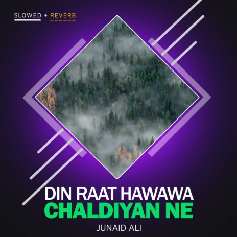 Din Raat Hawawa Chaldiyan Ne Lofi | Boomplay Music