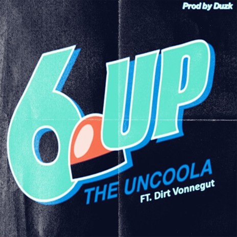 6 Up ft. Dirt Vonnegut | Boomplay Music