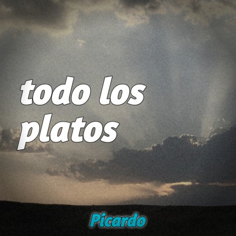 Todos Los Platos | Boomplay Music