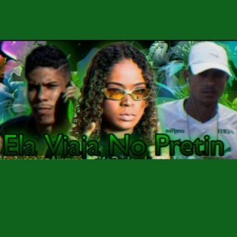 Ela viaja no pretin ft. DARLAN EXCAMOSO & MC Dricka | Boomplay Music