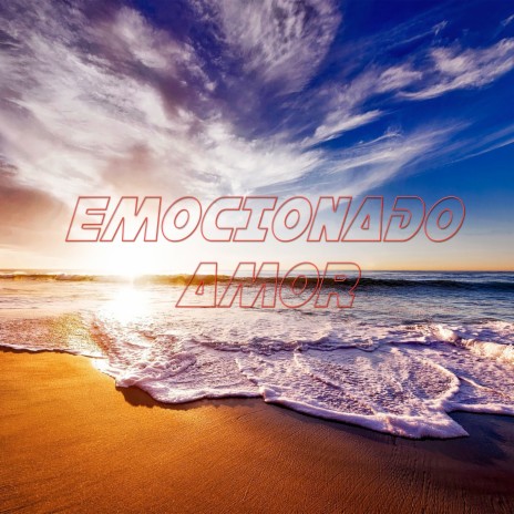 Emocionado Amor