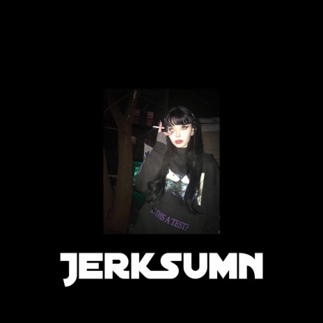 JerkSumn | Boomplay Music