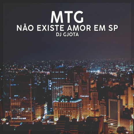 Mtg Não Existe Amor Em Sp | Boomplay Music