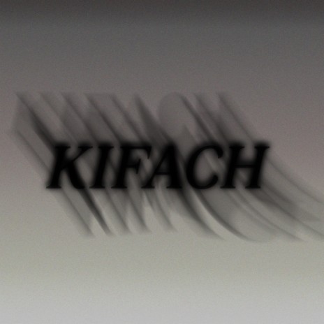KIFACH | Boomplay Music