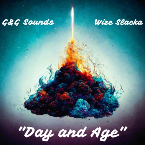 Day and Age (72 Hour TrackBattle Version) ft. G&G Sounds | Boomplay Music