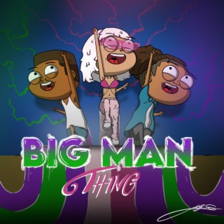 Big man thing