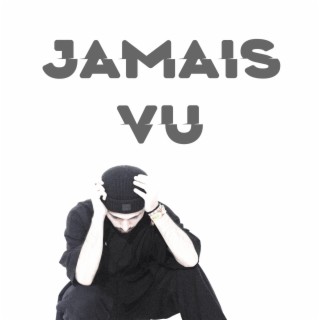 Jamais vu lyrics | Boomplay Music