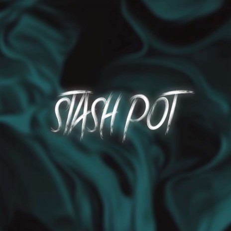 Stash pot | Boomplay Music