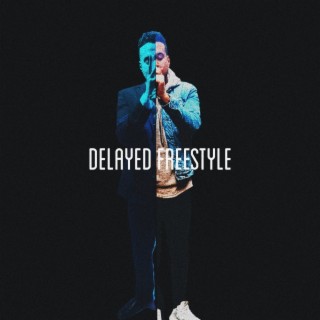 Delayed Freestyle