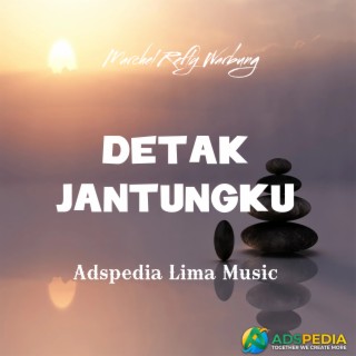 DETAK JANTUNGKU