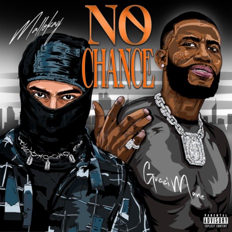 No Chance ft. Gucci Mane | Boomplay Music