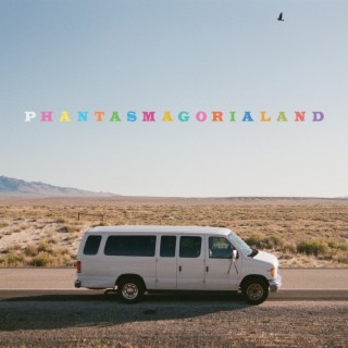 Phantasmagorialand