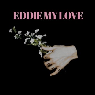Eddie My Love