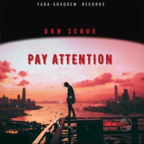 Pay Attention ft. Fada-Shaqdem