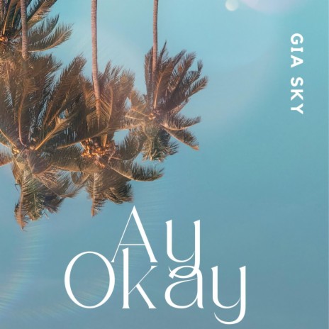 Ay Okay | Boomplay Music