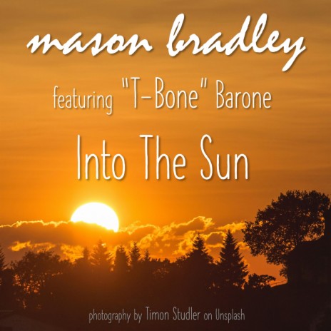 Into The Sun ft. T-Bone Barone