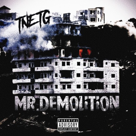 MR.DEMOLITION ft. TNE TG