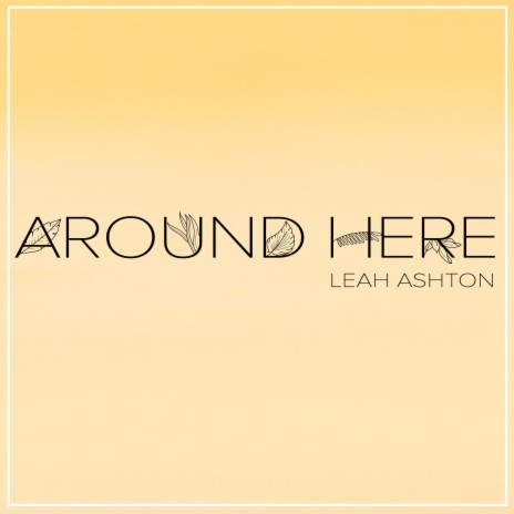 Around Here | Boomplay Music