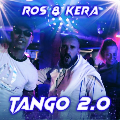 TANGO 2.0 (Radio edit) ft. KERA | Boomplay Music