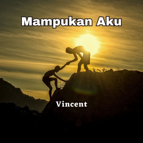 Mampukan Aku | Boomplay Music