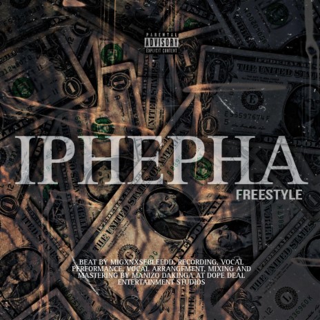 IPHEPHA (Freestyle) | Boomplay Music