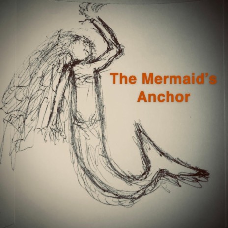 The Mermaid's Anchor | Boomplay Music