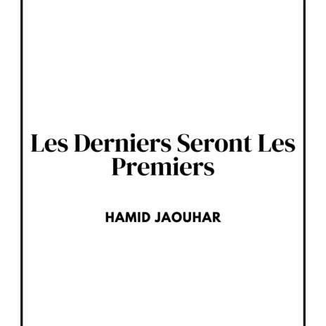 Les Derniers Seront Les Premiers | Boomplay Music