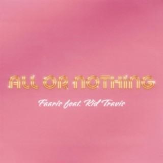 All Or Nothing (feat. Kid Travis)