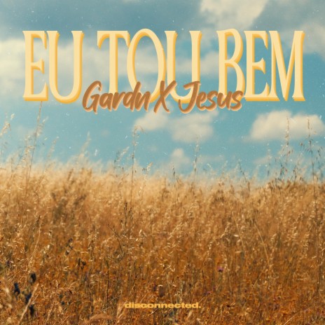 Eu Tou Bem ft. Jesus | Boomplay Music