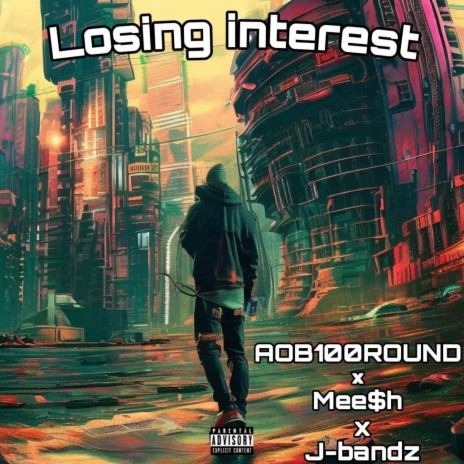 Losing interest ft. Mee$h & J-bandz | Boomplay Music