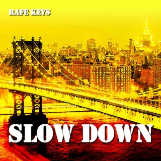 Slow Down lyrics | Boomplay Music