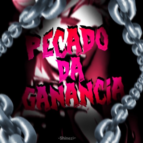 Pecado da Ganância ft. SecondTime & Pejota10* | Boomplay Music