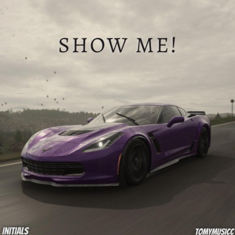 Show Me! ft. Tomy Music