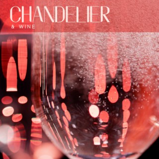 Chandelier & Wine: Smooth Jazz with Piano for Romantic Evening, Drinking Wine, Background for Intimacy