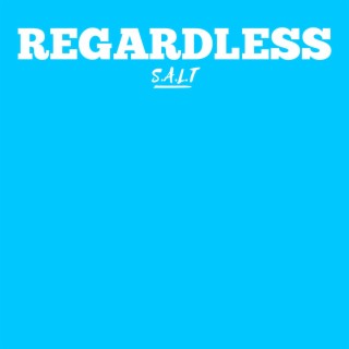 Regardless lyrics | Boomplay Music