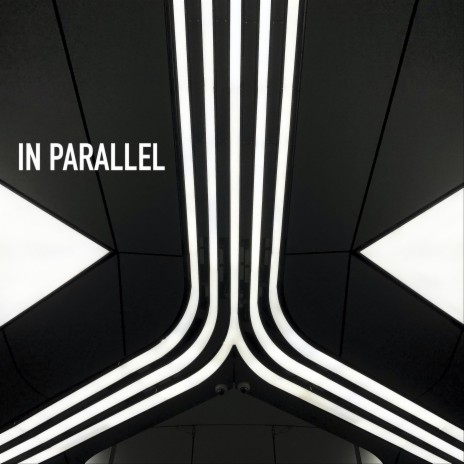 IN PARALLEL