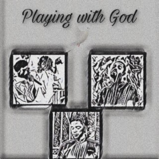 Playin' With God