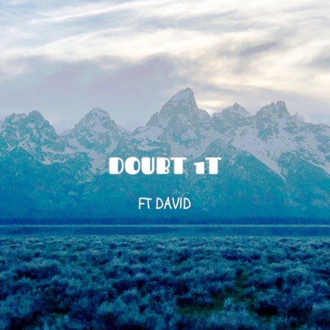 Doubt 1T ft. Dav1d | Boomplay Music