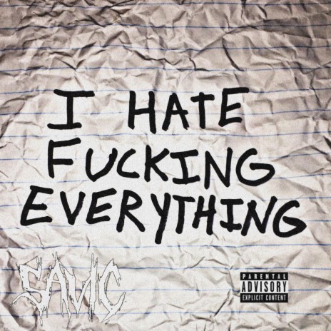 i hate fucking everything | Boomplay Music