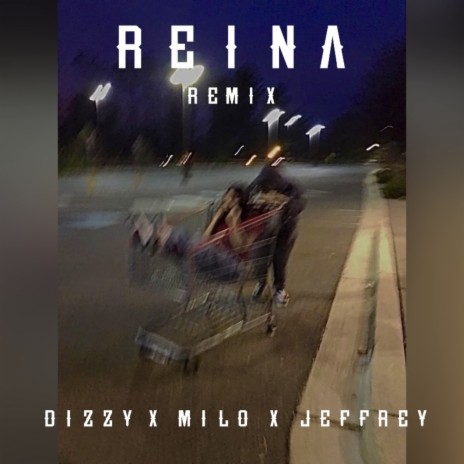 Reina (Remix) ft. Milo & Jeffrey | Boomplay Music