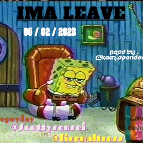 Ima Leave ft. Scotty Sensei & Tre Ross