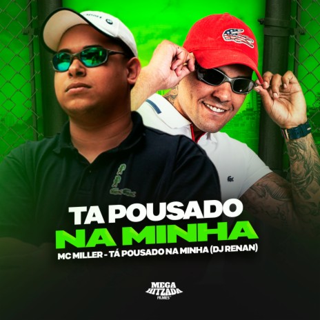 TÁ POUSADO NA MINHA ft. DJ CF & Dj Renan | Boomplay Music