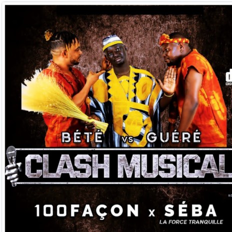 CLASH MUSICAL (Bété vs Guéré) ft. SEBA la force tranquille | Boomplay Music