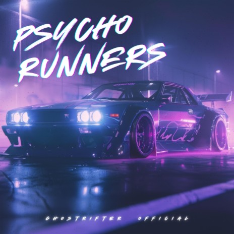 Psycho Runners | Boomplay Music