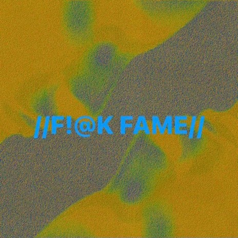 Fuck Fame (feat. FuTheArtiste)